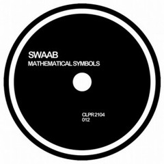 Swaab - Mathematical Symbols (Al Bradley's 3am Deep Remix) **Out now on CLPR**