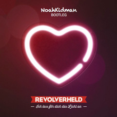 Revolverheld - Ich Lass Für Dich Das Licht An (NoahKidman Bootleg)