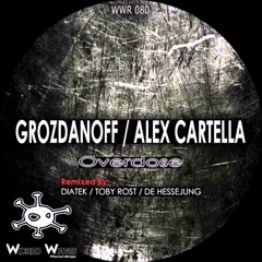 Grozdanoff & Alex Cartella - Overdose (Diatek Remix) [Wicked Waves Rec] OUT NOW!!