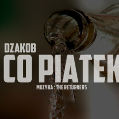 DZAKOB - CO PIĄTEK MUZ : THE RETURNERS