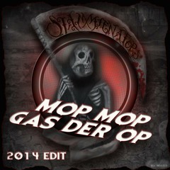 Mop Mop Gas Der Op (2014 Edit)