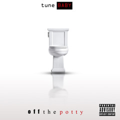 Tune Baby - 5. The Bottom [prod. by tunebabyduh]