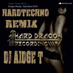 Dragon Hoang - Hard Deaf 2014 #Hardtechno #Schranz #Remix @DJAidgeT