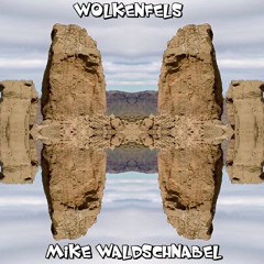 Mike Waldschnabel - Wolkenfels