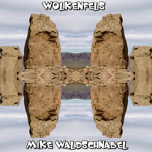 Mike Waldschnabel - Wolkenfels