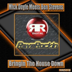 Mick Doyle & Ben Stevens - Bringin The House Down (RRD018)