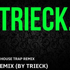 Breack The House Trap Remix.