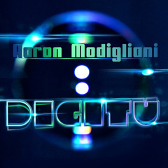 Aaron Modigliani - Digitu (Original Mix)