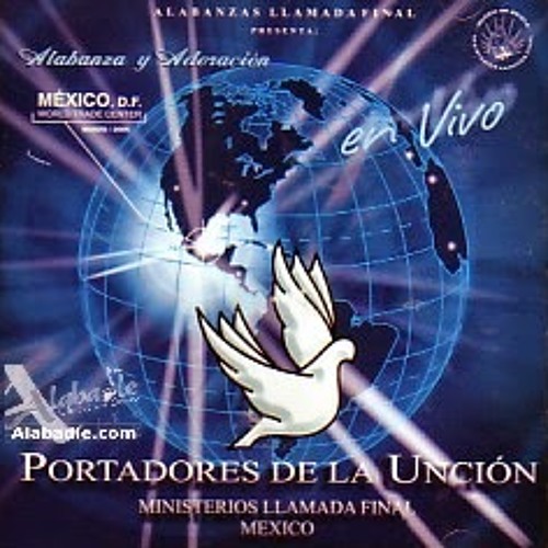 PORTADORES DE LA UNCION -  La Fiesta De Cristo