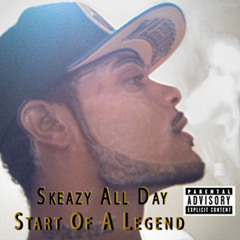 03 - SKEAZY ALL DAY - Tryna Play Me
