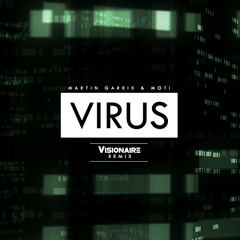 Martin Garrix & MOTi - Virus (Visionaire Remix)