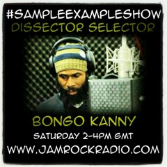 DISSECTOR SELECTOR: THE BONGO KANNY TAKEOVER