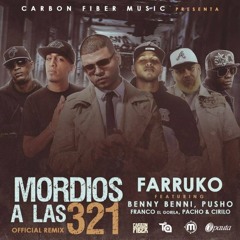 Farruko Ft. Benny Benni Pusho Franco El Gorila Pacho y Cirilo YMiky Woodz -Mordios A Las 3 2 1 Remix