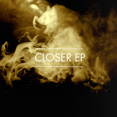Closer
