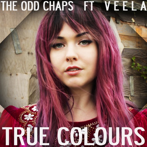 The Odd Chaps ft. Veela - True Colours