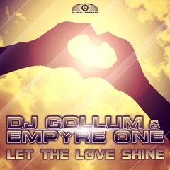 DJ Gollum & Empyre One - Let The Love Shine (Melbourne Mix)teaser