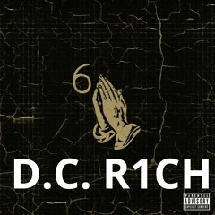 D.C. R1CH-I'll Admit It (6 God)