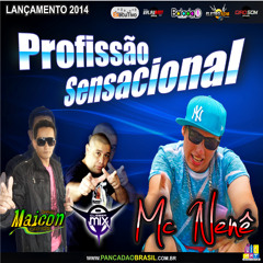 Pancadão Brasil - Profissão Sensacional (Mc Nene feat Dj Cleber Mix & Dj Maicon Campos) 2014