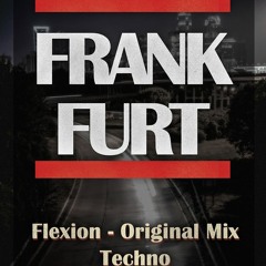 Flexion - FrankFurt (Original Mix)