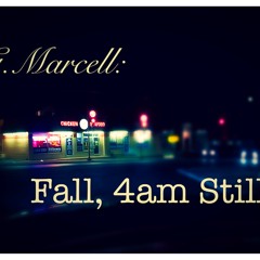 G.Marcell - Fall 4am Still