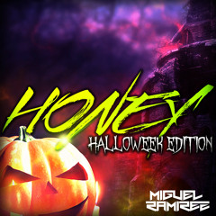 MIGUEL RAMIREZ - HONEY (HALLOWEEK EDITION)