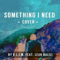 Something I Need (One Republic Cover) feat. Leah Halili