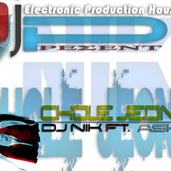 Chole Jeona - (Dj-NiK Ft. ASH-t) Dj Electronic House Production Present