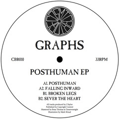 Graphs - Posthuman EP (CBR010) Preview