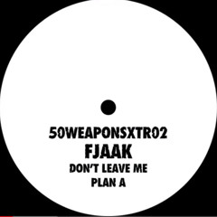 FJAAK - Don't Leave Me