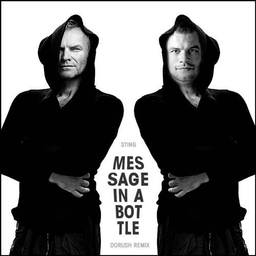 Sting - Message In A Bottle (Dorush Remix) // Free download