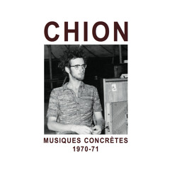 Michel Chion - Musiques Concrètes 1970 - 71 - Excerpts