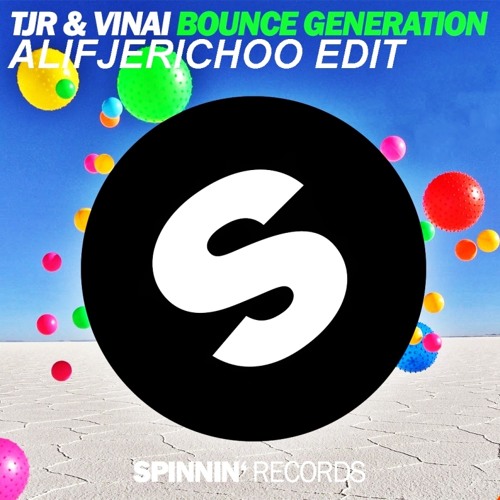 Stream TJR & VINAI - Bounce Generation [alifjerichoo Edit] by ...