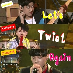 Let's Twist Again - Yunhyeong , Chanwoo , Jinhyeong