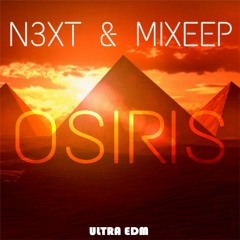 N3XT & Mixeep - Osiris [OUT NOW]