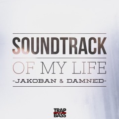Jakoban & Damned - Soundtrack Of My Life (Original Mix)