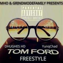 YunqChad & DHughes HD Tom Ford Freestyle