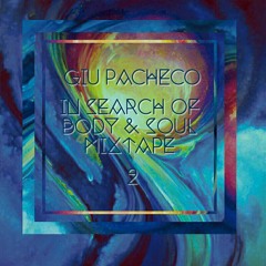 In Search of Body & Soul Mixtape #2