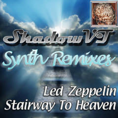 stairway to heaven - Led Zeppelin (ShadowVT's Synthremix)