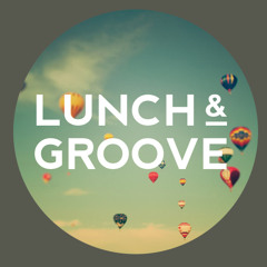 Lunch & Groove 3 - Sonic Sustenance