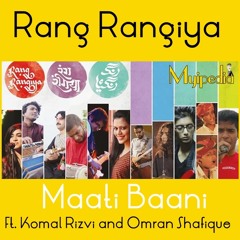 Rang Rangiya - Maati Baani Ft Komal Rizvi