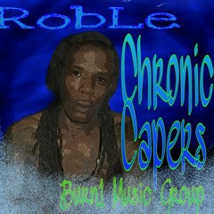 Chronic Capers  RobLe