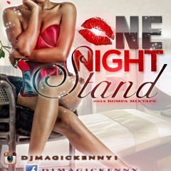 ONE NIGHT STAND [2014 kompa mixtape]