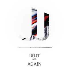 Mr. Probz - Do It All Again (Jeremy Jacob Remix) | FREE DOWNLOAD