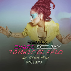 Miss Bolivia Feat. Leo García - Tomate El Palo (Emaro Deejay)