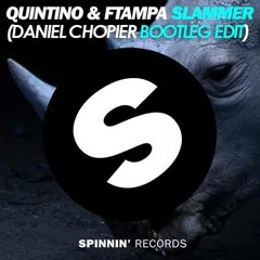 Quintino & Ftampa - Slammer (Daniel Chopier Bootleg Edit)