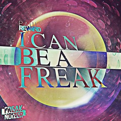 Paul RewArd - I Can Be A Freak