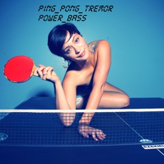 Ping Pong☢POWER_BASS☢