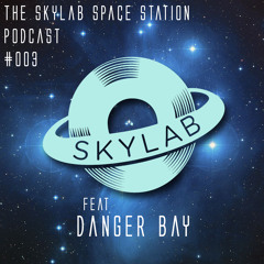 The Skylab Space Station Podcast #003 with DANGER BAY