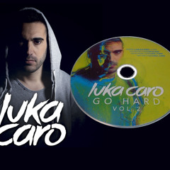 Luka Caro - Go Hard Vol.2