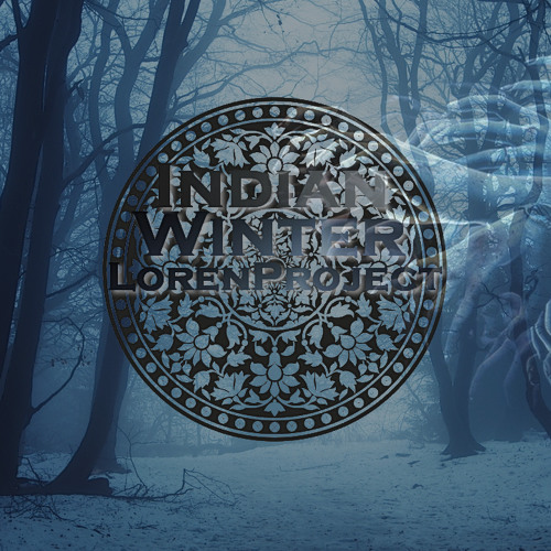 LOREX - Indian Winter (Original Mix)ॐ